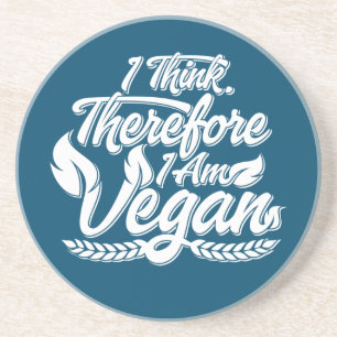 I Think, Therefore I Am Vegan Coaster