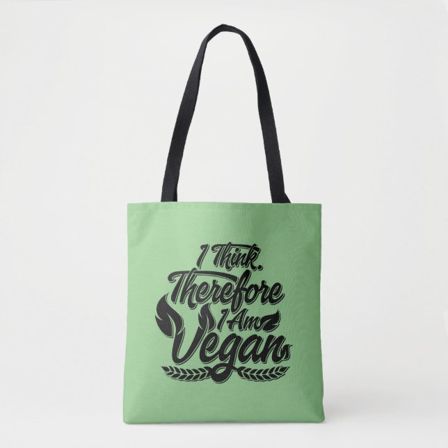 I Think, Therefore I Am Vegan Tote Bag (Front)