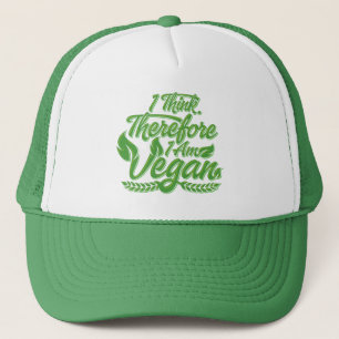I Think, Therefore I Am Vegan Trucker Hat