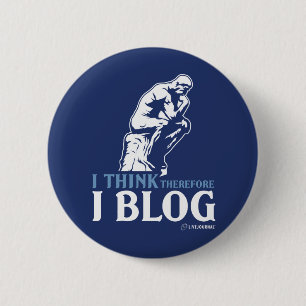 I Think, Therefore I Blog 6 Cm Round Badge