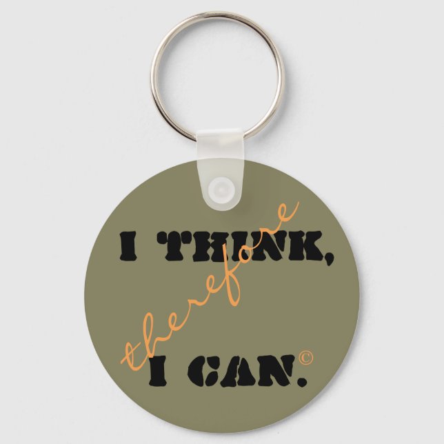 I Think Therefore I Can Positive Thinking Key Ring (Front)