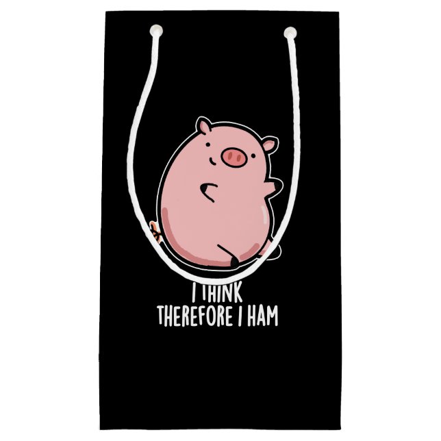 I Think Therefore I Ham Funny Pig Pun Dark BG Small Gift Bag (Front)