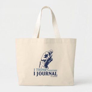 I Think Therefore I Journal Large Tote Bag