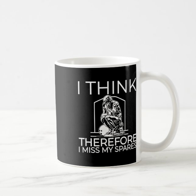I Think Therefore I Miss My Spares  Coffee Mug (Right)