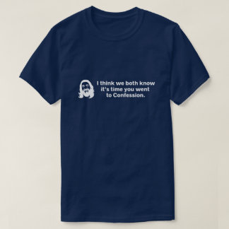 I think we both know..... T-Shirt