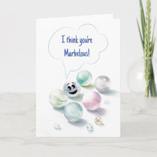 I Think You are Marbellous Greeting Card