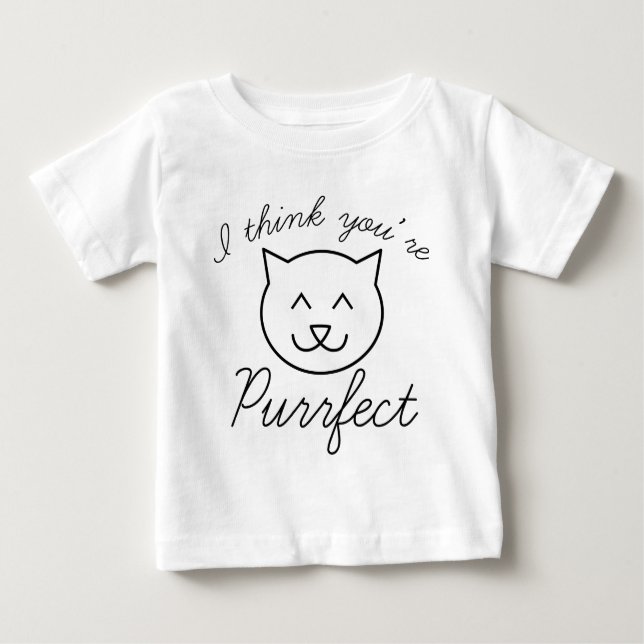 I Think You’re Purrfect Baby T-Shirt (Front)