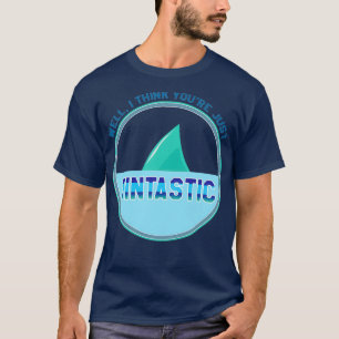 I think youre just fintastic Aquarium Gift T-Shirt