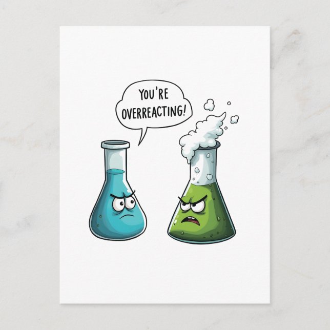  I Think You're Overreacting Funny Nerd Science   Postcard (Front)