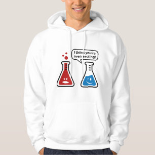 I Think You're Overreacting! Hoodie