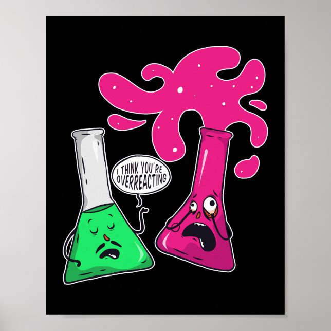 I Think You're Overreacting NErd Funny Teacher Poster (Front)