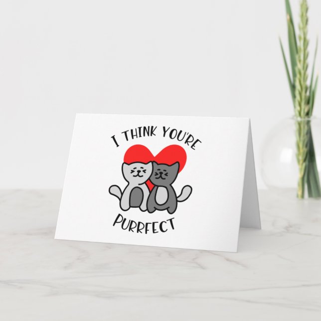 I Think You're Purrfect Folded Greeting Card (Front)