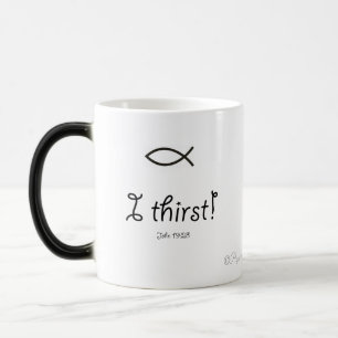 I thirst Easter Quotes Magic Mug