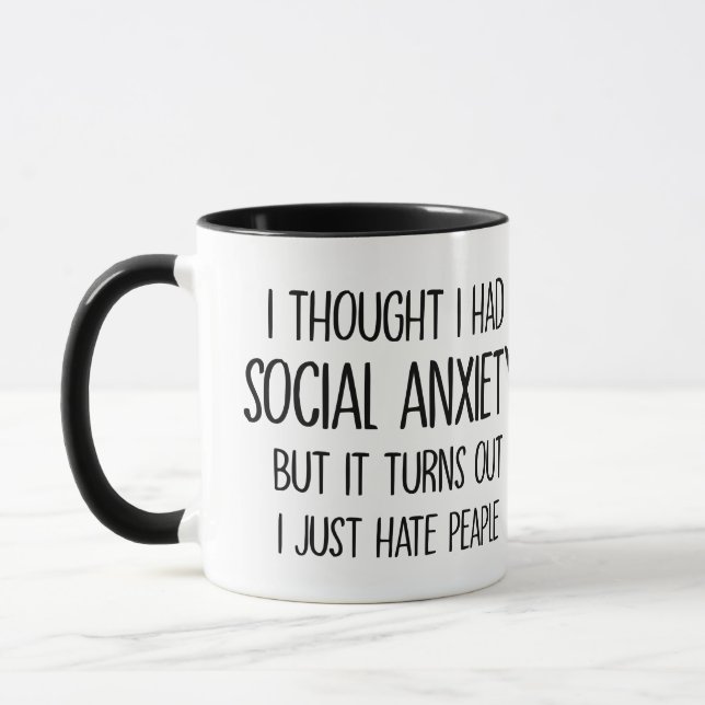 i thought i had social anxiety but it turns out... mug (Left)