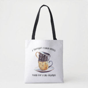 I Thought I Liked Coffee Turns Out I Like Creamer Tote Bag