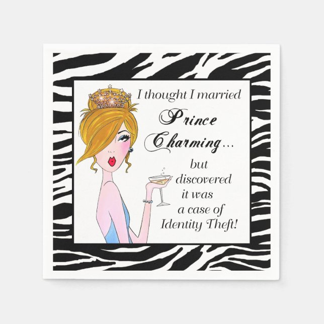 "I Thought I Married Prince Charming but..." Napkin (Front)