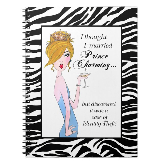 "I Thought I Married Prince Charming but..." Notebook (Front)