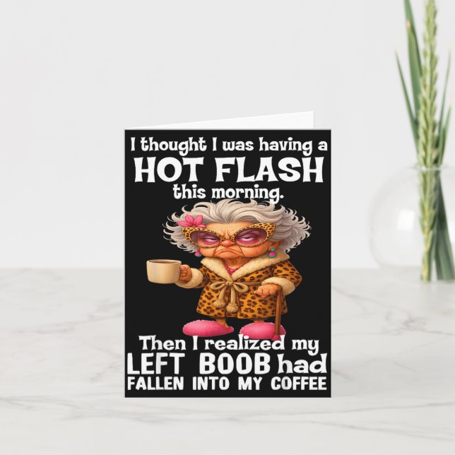 I Thought I Was Having A Hot Flahis Morning  Card (Front)