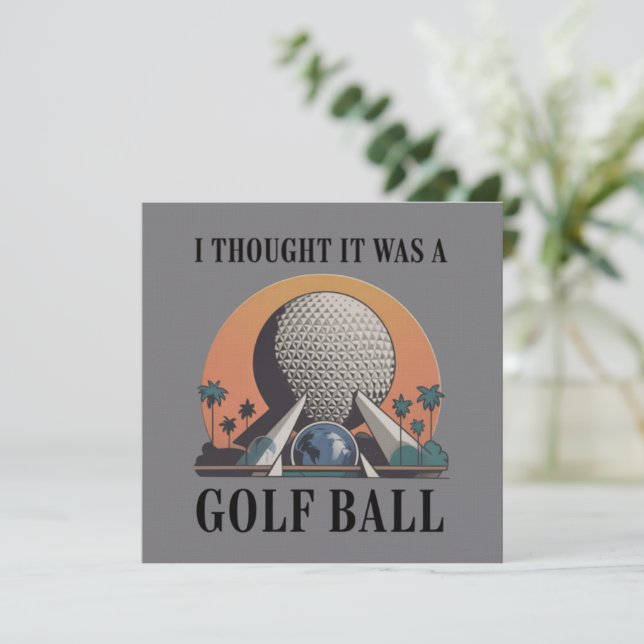 I Thought It Was A Golf Ball Funny Golfing Lover Invitation (Standing Front)
