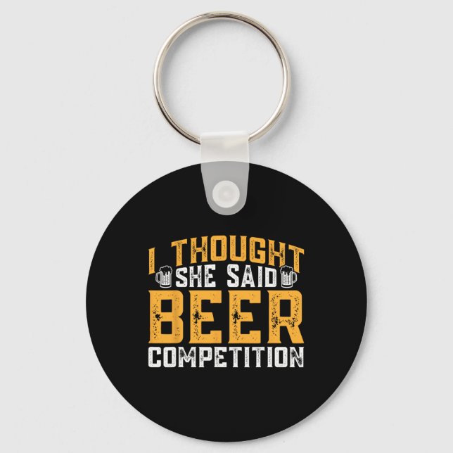 I Thought She Said Beer Competition Cheerleading D Key Ring (Front)