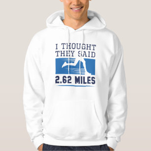 I Thought They Said 2.62 Miles Hoodie