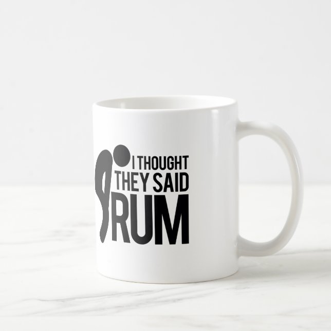 I thought they said RUM Coffee Mug (Right)