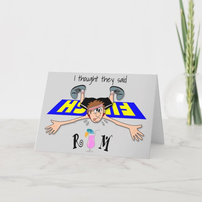 I Thought They Said Rum - Man Card (Front)