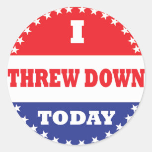 I Threw Down Today Classic Round Sticker