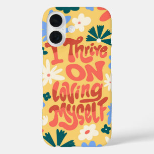 I Thrive on Loving Myself – Self-Esteem Floral iPhone 16 Case