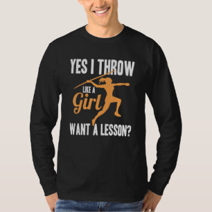 I Throw Like A Girl Track And Field Women Thrower T-Shirt