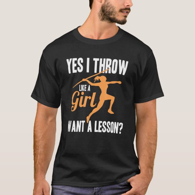 I Throw Like A Girl Track And Field Women Thrower T-Shirt (Front)