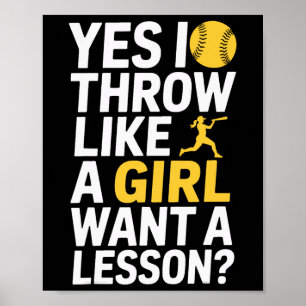 I Throw Like A Girl Want A Lesson Softll Lover Poster