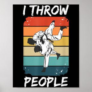 I throw people Design for a Jiu Jitsu Trainer Poster