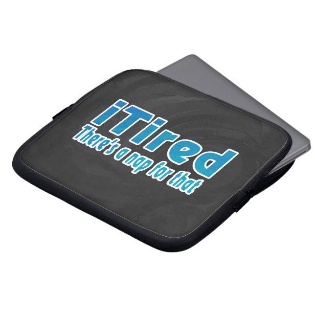 I Tired There's a Nap for That Laptop Sleeve (Front Top)