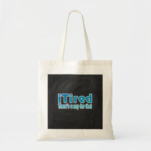 I Tired There's a Nap for That Tote Bag