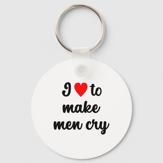 I ♥︎ To Make Men Cry Sticker  Key Ring (Front)