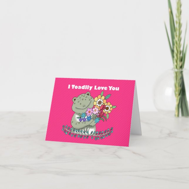 I toadlly love you Funny Toad Frog Anniversary  Card (Front)
