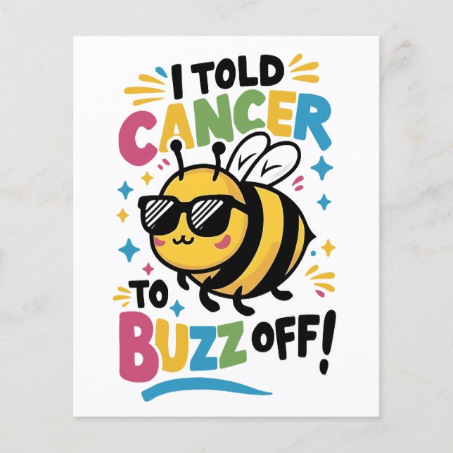 I Told Cancer to Buzz off  (Front)