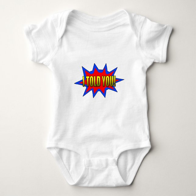 I Told You Baby Bodysuit (Front)