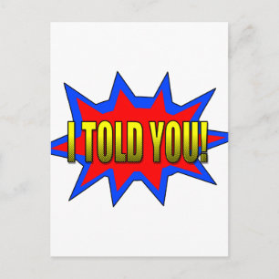I Told You Postcard