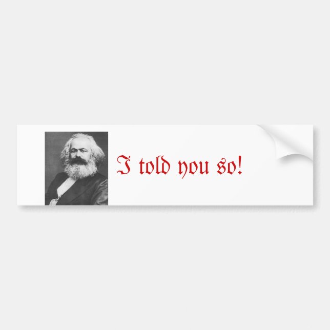 I told you so- bumper sticker (Front)