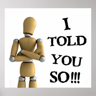 I told you so - Poster