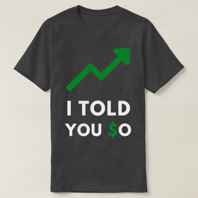 i told you so trending T-Shirt (Design Front)