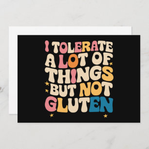 I Tolerate A Lot Of Things But Not Gluten Invitation