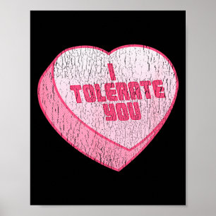 I Tolerate You Candy Heart Funny Valentines Day Poster