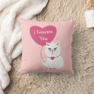 I Tolerate You Sarcastic Cat Valentine's Day  Cushion