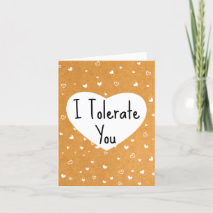 I Tolerate You Sarcastic Funny Vday Holiday Card