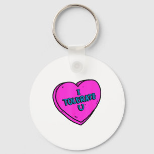 I Tolerate You - Sarcastic Valentines Love Heart Key Ring