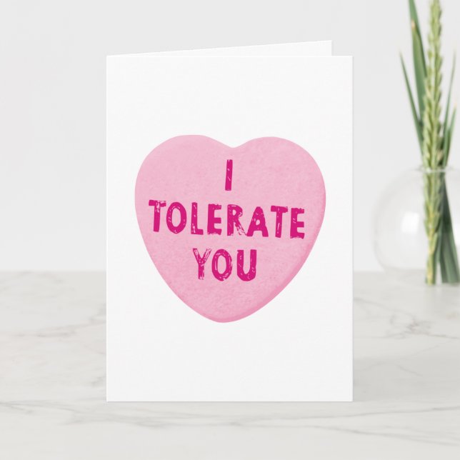I Tolerate You Valentine's Day Heart Candy Holiday Card (Front)