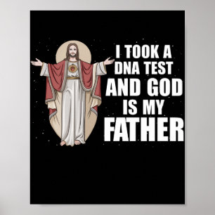 I Took A DNA Test And God Is My Father Poster